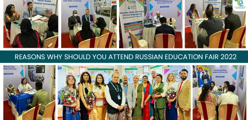 Reasons Why Should You Attend Russian Education Fair 2022